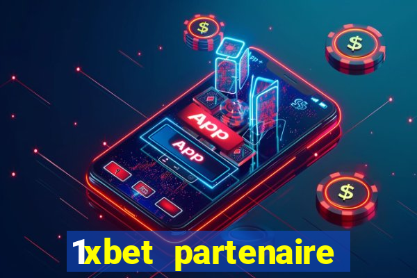 1xbet partenaire apk download